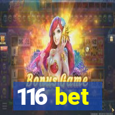 116 bet